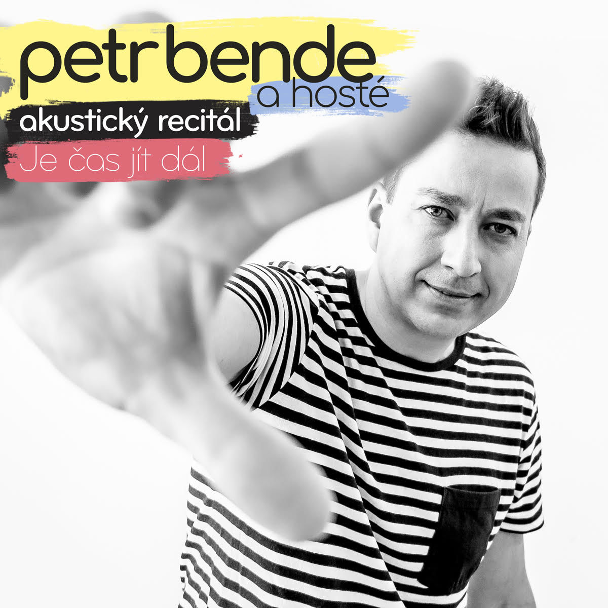  PETR BENDE: Je čas jít dál...- akustický recitál